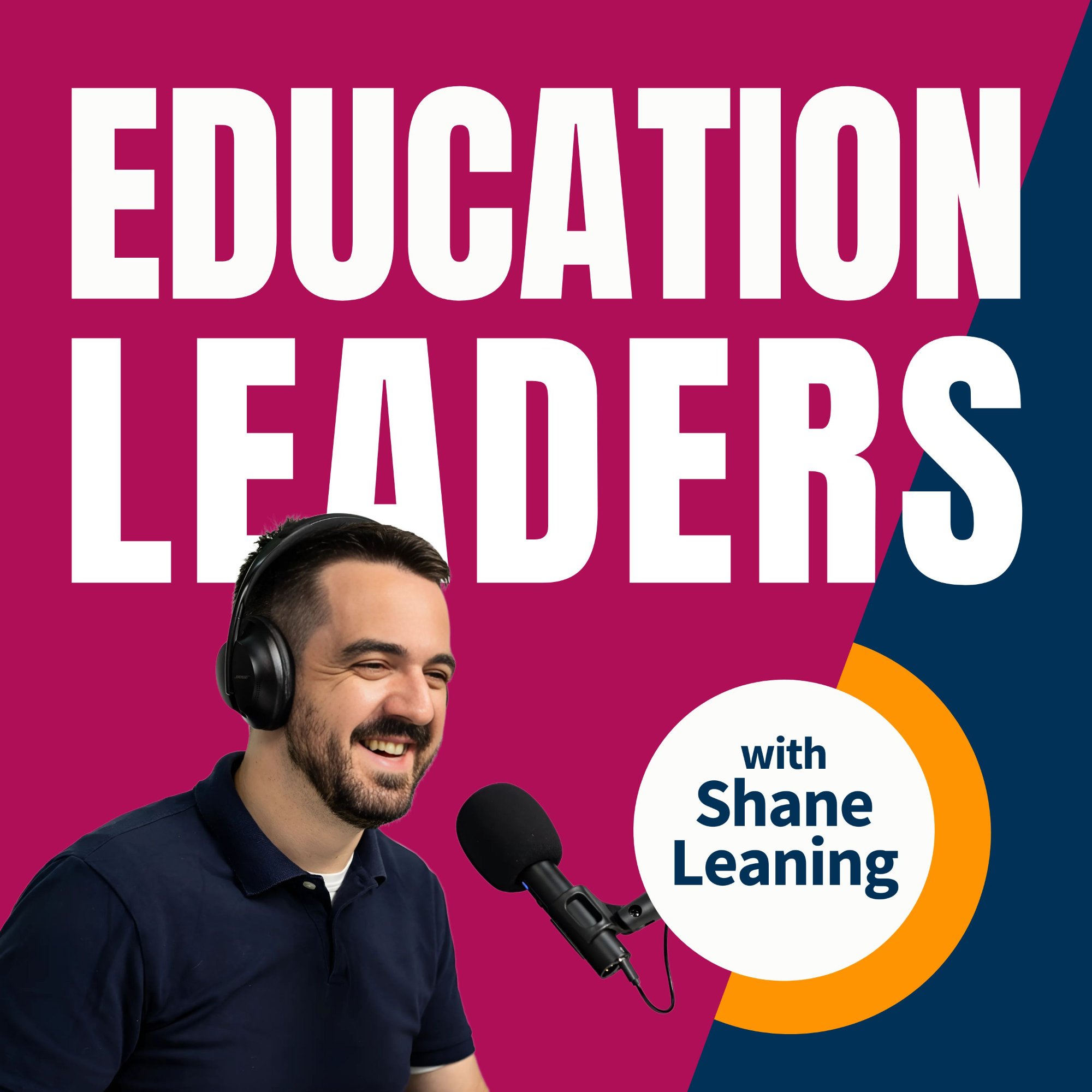 Education Leaders podcast cover with Shane Leaning